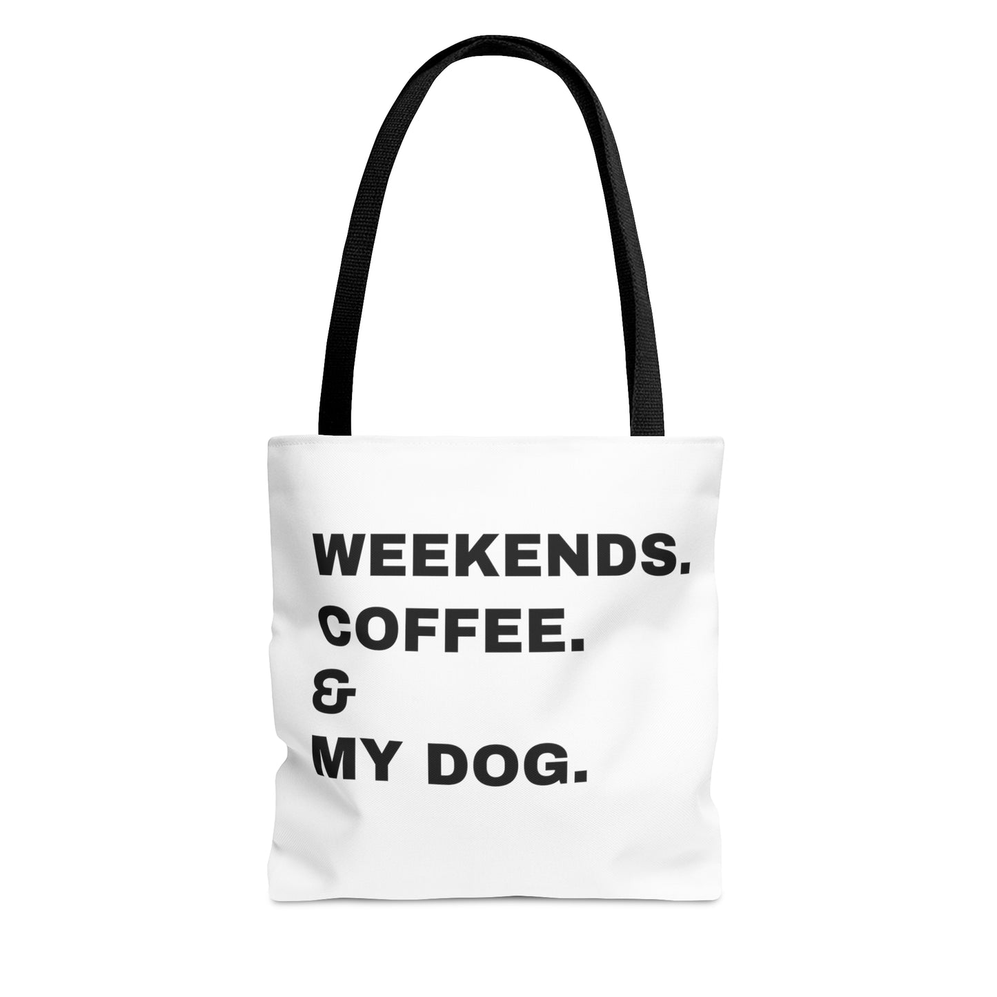 Weekends. Coffee & My Dog Tote Bag