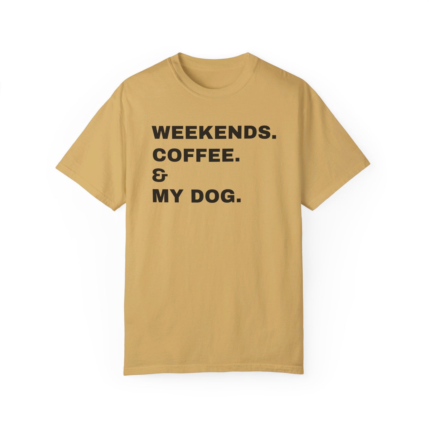 Weekends. Coffee & My Dog Unisex Shirt