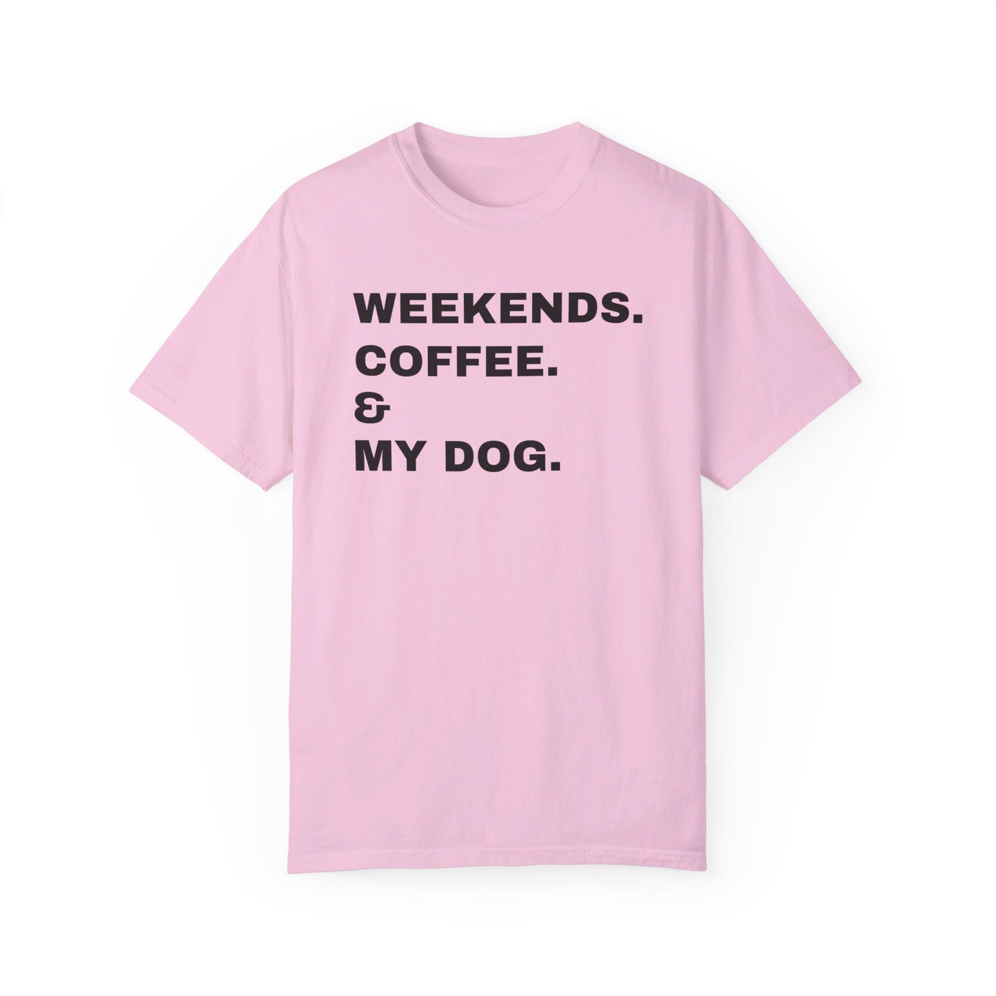 Weekends. Coffee & My Dog Unisex Shirt