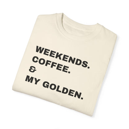 Personalized Dog Breed Weekends. Coffee. & My Dog Unisex Garment-Dyed T-shirt