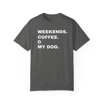 Weekends. Coffee & My Dog Unisex Shirt