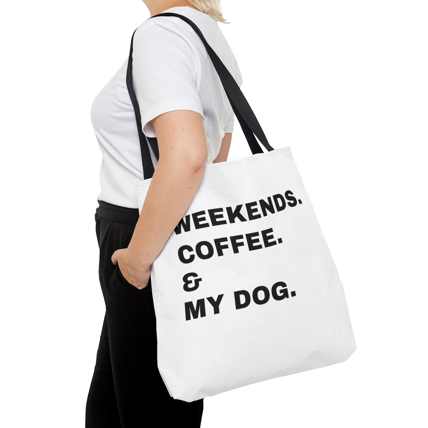 Weekends. Coffee & My Dog Tote Bag