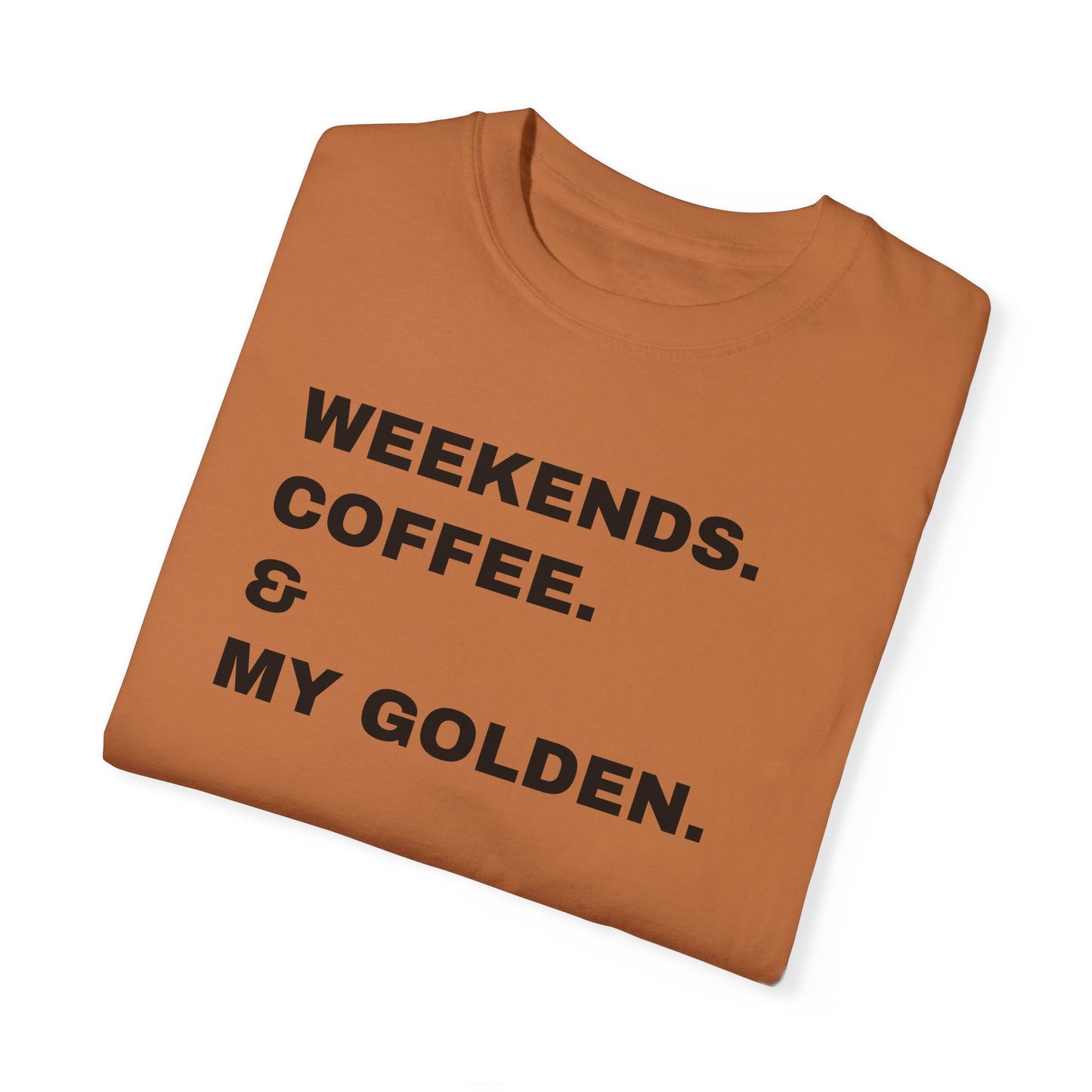 Personalized Dog Breed Weekends. Coffee. & My Dog Unisex Garment-Dyed T-shirt