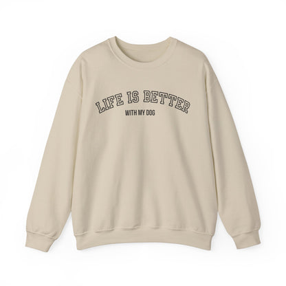 Life is Better with My Dog Unisex Heavy Blend™ Crewneck Sweatshirt