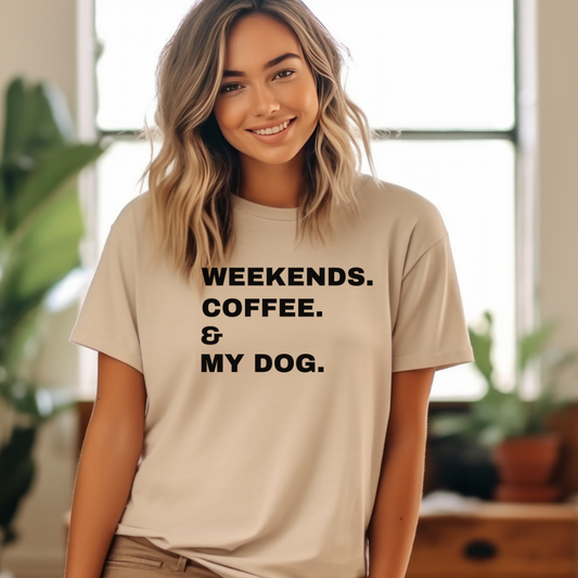 Weekends Coffee & My Dog Unisex Shirt