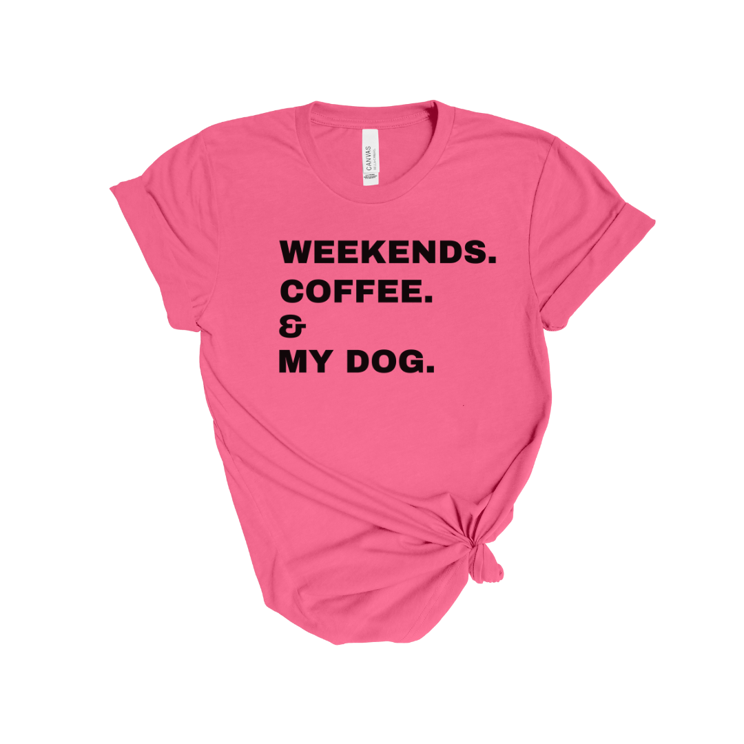 Weekends Coffee & My Dog Unisex Shirt